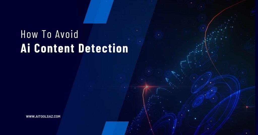 How To Avoid Ai Content Detection